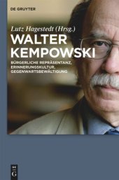 book Walter Kempowski: Bürgerliche Repräsentanz - Erinnerungskultur - Gegenwartsbewältigung