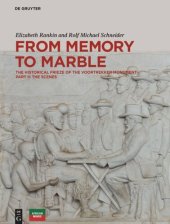 book From Memory to Marble: The historical frieze of the Voortrekker Monument
Part II: The Scenes