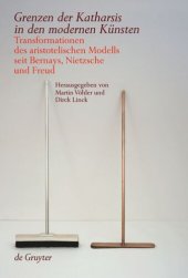 book Grenzen der Katharsis in den modernen Künsten: Transformationen des aristotelischen Modells seit Bernays, Nietzsche und Freud