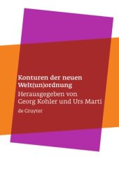 book Konturen der neuen Welt(un)ordnung: Beiträge zu einer Theorie der normativen Prinzipien internationaler Politik