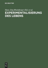 book Experimentalisierung des Lebens: Experimentalsysteme in den biologischen Wissenschaften 1850/1950