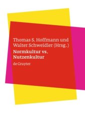 book Normkultur versus Nutzenkultur: Über kulturelle Kontexte von Bioethik und Biorecht