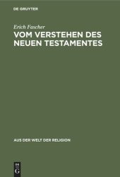 book Vom Verstehen des Neuen Testamentes: Ein Beitrag zur Grundlegung einer zeitgemäßen Hermeneutik