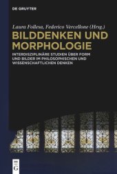 book Bilddenken und Morphologie: Interdisziplinäre Studien über Form und Bilder im philosophischen und wissenschaftlichen Denken