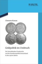 book Geldpolitik im Umbruch: Die Zentralbanken Frankreichs und der Bundesrepublik Deutschland in den 1970er Jahren