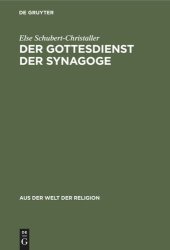 book Der Gottesdienst der Synagoge: Sein Aufbau und sein Sinn. Mit ausgewählten Gebeten