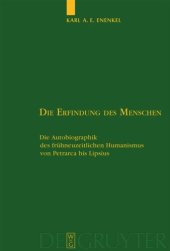 book Die Erfindung des Menschen: Die Autobiographik des frühneuzeitlichen Humanismus von Petrarca bis Lipsius