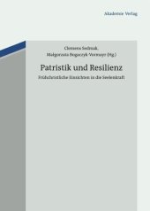 book Patristik und Resilienz: Frühchristliche Einsichten in die Seelenkraft