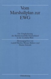 book Vom Marshallplan zur EWG: Die Eingliederung der Bundesrepublik Deutschland in die westliche Welt