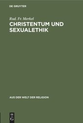 book Christentum und Sexualethik: Eine Auseinandersetzung mit Gegenwartsfragen