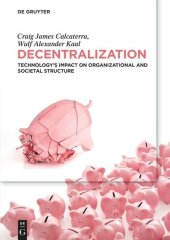 book Decentralization: Technology’s Impact on Organizational and Societal Structure