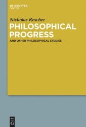 book Philosophical Progress: And Other Philosophical Studies