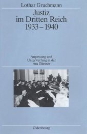 book Justiz im Dritten Reich 1933-1940: Anpassung und Unterwerfung in der Ära Gürtner