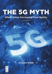 book The 5G Myth: When Vision Decoupled from Reality