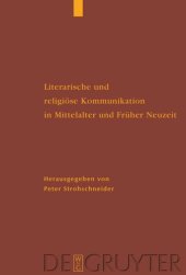 book Literarische und religiöse Kommunikation in Mittelalter und Früher Neuzeit: DFG-Symposion 2006