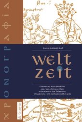 book Welt-Zeit: Christliche Weltchronistik aus zwei Jahrtausenden in Beständen der Thüringer Universitäts- und Landesbibliothek Jena