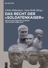 book Das Recht der 'Soldatenkaiser': Rechtliche Stabilität in Zeiten politischen Umbruchs?