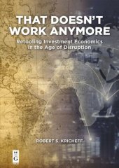 book That Doesn’t Work Anymore: Retooling Investment Economics in the Age of Disruption