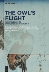 book The Owl's Flight: Hegel's Legacy to Contemporary Philosophy