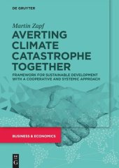 book Averting Climate Catastrophe Together: Framework for Sustainable Development with a Cooperative and Systemic Approach