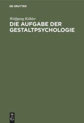 book Die Aufgabe der Gestaltpsychologie