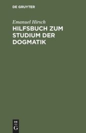 book Hilfsbuch zum Studium der Dogmatik: Die Dogmatik der Reformatoren und der altevangelischen Lehrer quellmäßig belegt und verdeutscht