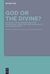 book God or the Divine?: Religious Transcendence beyond Monism and Theism, between Personality and Impersonality