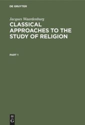 book Classical Approaches to the Study of Religion: Aims, Methods and Theories of Research. Introduction and Anthology