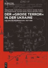 book Der ,Große Terror‘ in der Ukraine: Die ,Deutsche Operation‘ 1937-1938