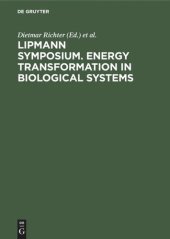 book Lipmann Symposium. Energy transformation in biological systems: [Symposium on Energy Transformation in Biological Systems, London, 2.–4. July, 1974]