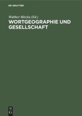 book Wortgeographie und Gesellschaft: Festgabe für Ludwig Erich Schmitt zum 60. Geburtstag am 10. Februar 1968