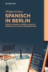 book Spanisch in Berlin: Einstellungen zu einer globalen Sprache als lokale Fremdsprache