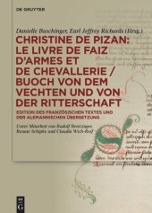 book Christine de Pizan: Le livre de faiz d’armes et de chevallerie / Buoch von dem vechten und von der ritterschaft: Edition des französischen Textes und der alemannischen Übersetzung