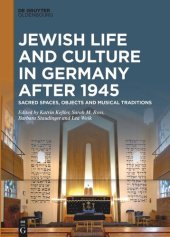 book Jewish Life and Culture in Germany after 1945: Sacred Spaces, Objects and Musical Traditions