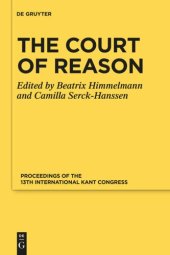 book The Court of Reason: Proceedings of the 13th International Kant Congress