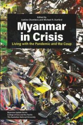 book Myanmar in Crisis: Living with the Pandemic and the Coup