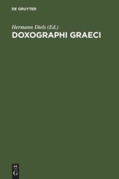 book Doxographi Graeci: Collegit recensuit prolegomenis indicibusque instruxit Hermannus Diels