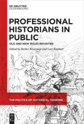 book Professional Historians in Public: Old and New Roles Revisited