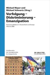 book Verfolgung – Diskriminierung – Emanzipation: Homosexualität(en) in Deutschland und Europa 1945 bis 2000