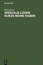 book Weshalb Lügen kurze Beine haben: Über Täuschungen und deren Aufdeckung im privaten und öffentlichen Leben