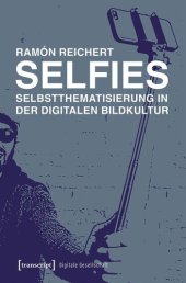 book Selfies - Selbstthematisierung in der digitalen Bildkultur