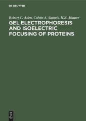 book Gel Electrophoresis and Isoelectric Focusing of Proteins: Selected Techniques