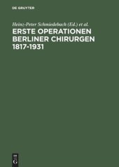 book Erste Operationen Berliner Chirurgen 1817–1931