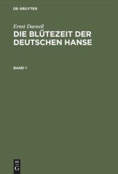 book Die Blütezeit der deutschen Hanse: Hansische Geschichte von der zweiten Hälfte des XIV. bis zum letzten Viertel des XV. Jahrhunderts