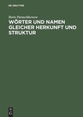 book Wörter und Namen gleicher Herkunft und Struktur: Lexikon etymologischer Dubletten im Deutschen