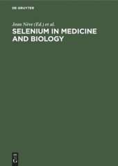 book Selenium in Medicine and Biology: Proceedings of the Second International Congress on Trace Elements in Medicine and Biology. March 1988, Avoriaz, France