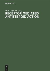 book Receptor Mediated Antisteroid Action