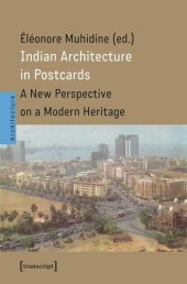 book Indian Architecture in Postcards: A New Perspective on a Modern Heritage