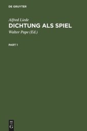 book Dichtung als Spiel: Studien zur Unsinnspoesie an den Grenzen der Sprache. Mit einem Nachtrag 'Parodie', ergänzender Auswahlbibliographie, Namenregister