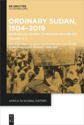 book Ordinary Sudan, 1504–2019: From Social History to Politics from Below 
Volume 1 | Volume 2